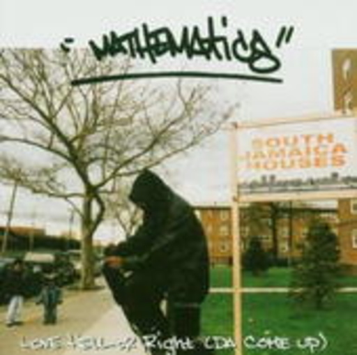 Mathematics – Love Hell Or Right (Da Come Up)