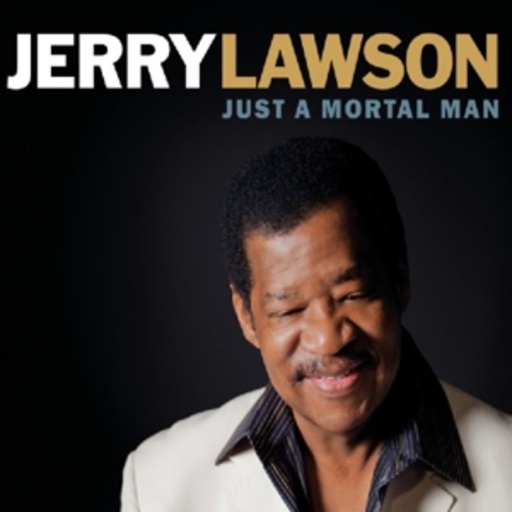 Jerry Lawson – Just A Mortal Man