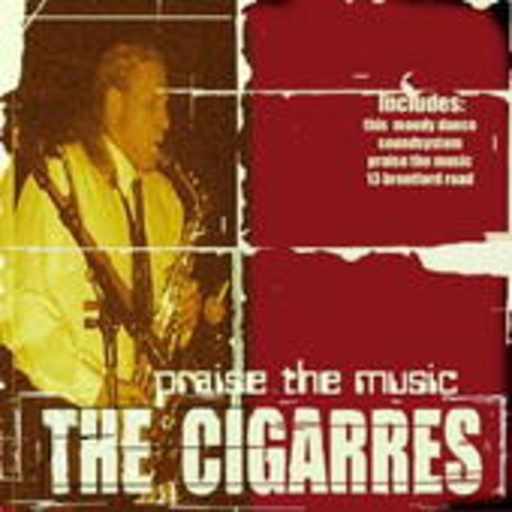 The Cigarres – Praise The Music