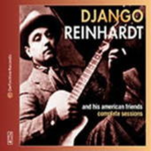 Django Reinhardt – ... And His American Friends
