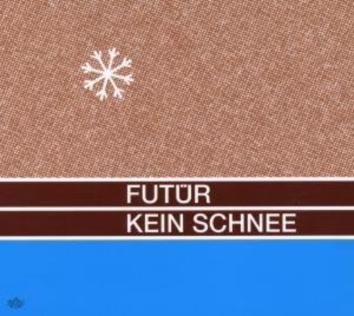 Futür – Kein Schnee