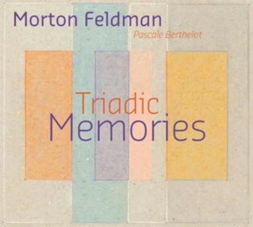 Pascale Berthelot – TriadicMemories I & II/Piano Piece 1952