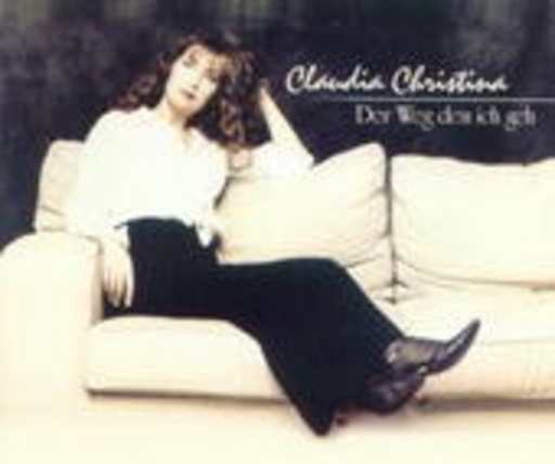 Claudia Christina – Der Weg den ich geh