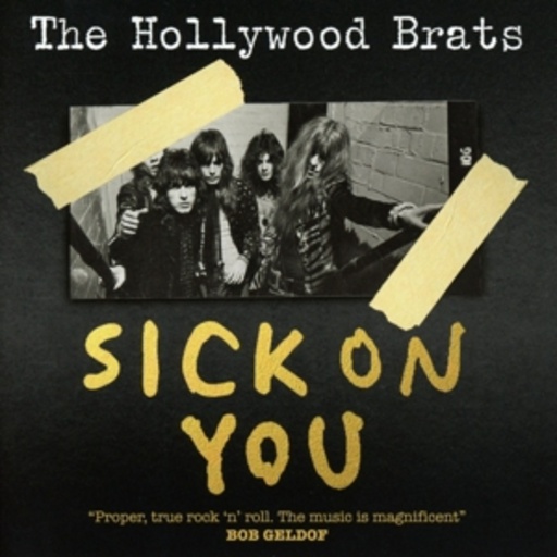 The Hollywood Brats – Sick On You - The Album/A Brats Miscellany