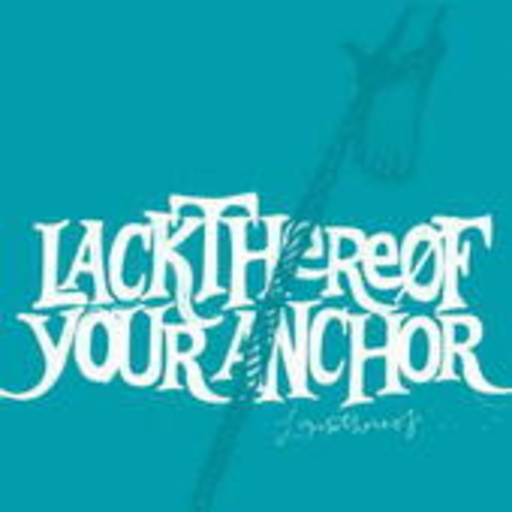 Lackthereof – Your Anchor