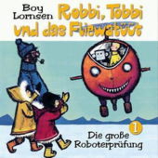 Robbi, Tobbi und das Fliewatüüt – Die große Roboterprüfung (1)