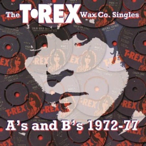 T.Rex – A's And B's 1972-1977