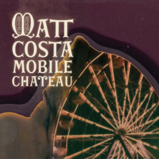 Matt Costa – Mobile Chateau