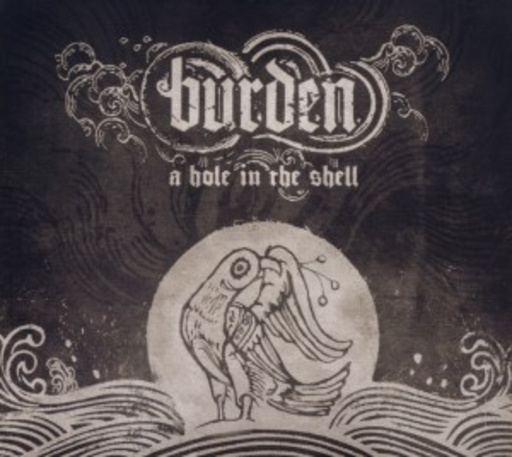 Burden – A Hole In The Shell