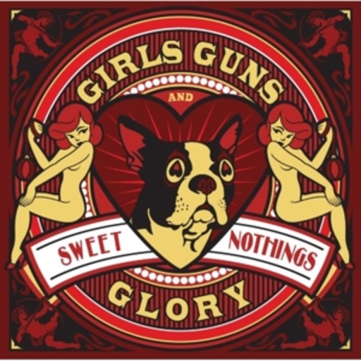 Girls Guns And Glory – Sweet Nothings