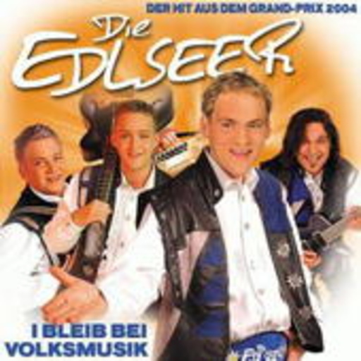 Die Edlseer – I bleib bei Volksmusik