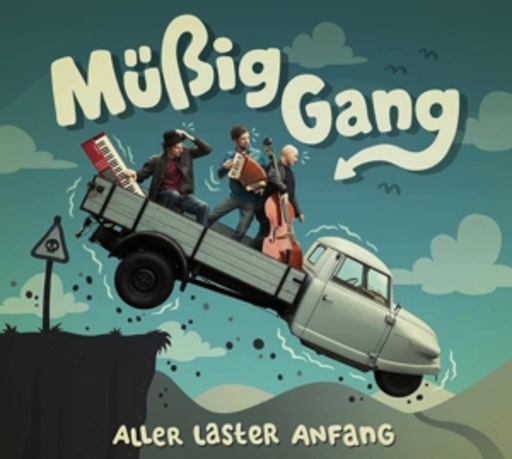 Müssig Gang – Aller Laster Anfang