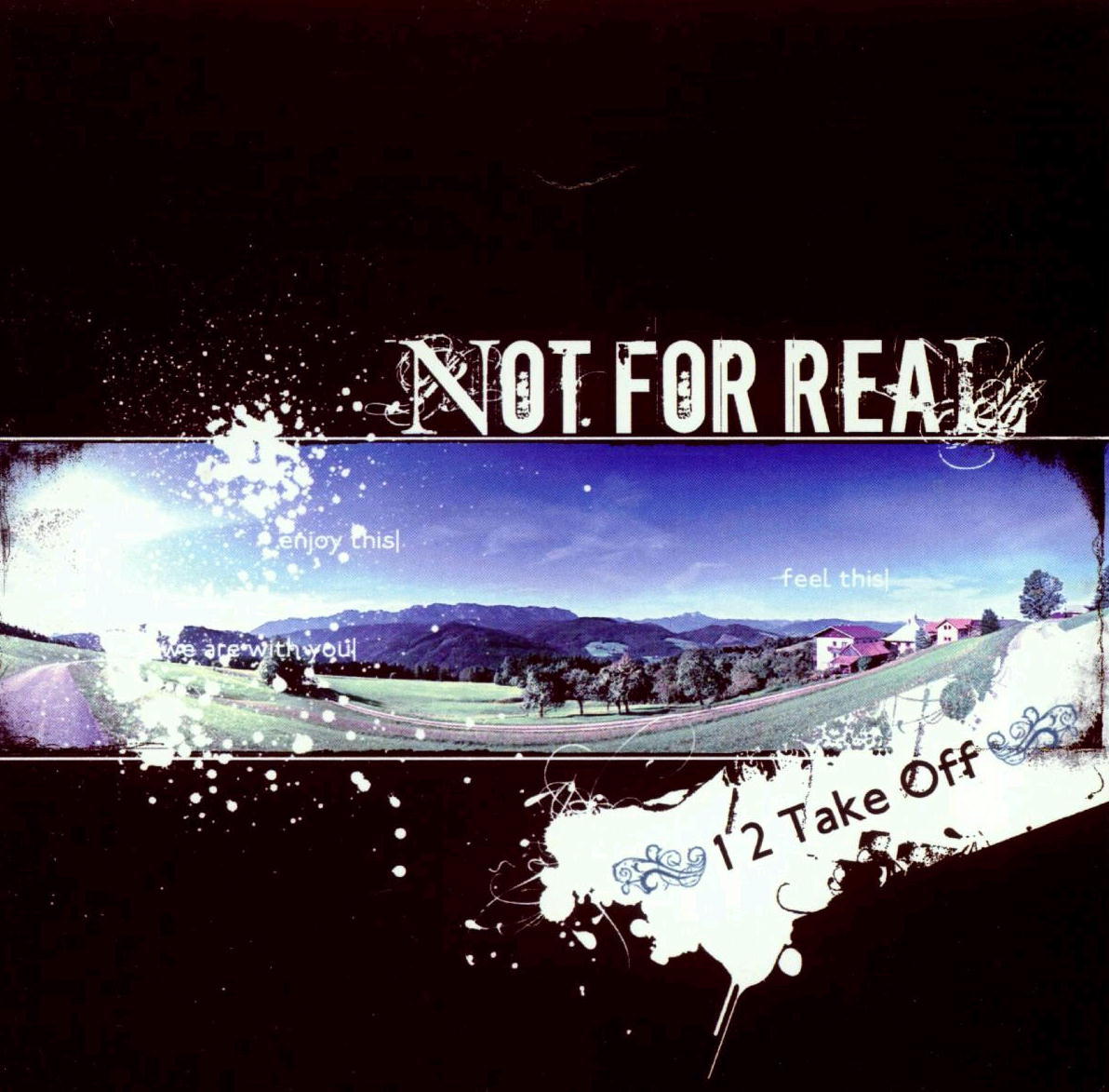 Not For Real – 12 Take Off