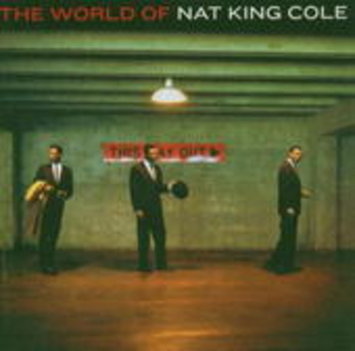 Nat King Cole – The World Of Nat King Cole