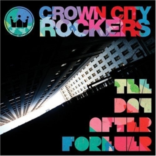 Crown City Rockers – The Day After Forever