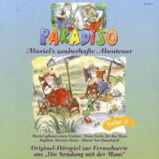 Paradiso – Paradiso - Muriel's zauberhafte Abenteuer - Folge 2: Muriel pflanzt einen Garten