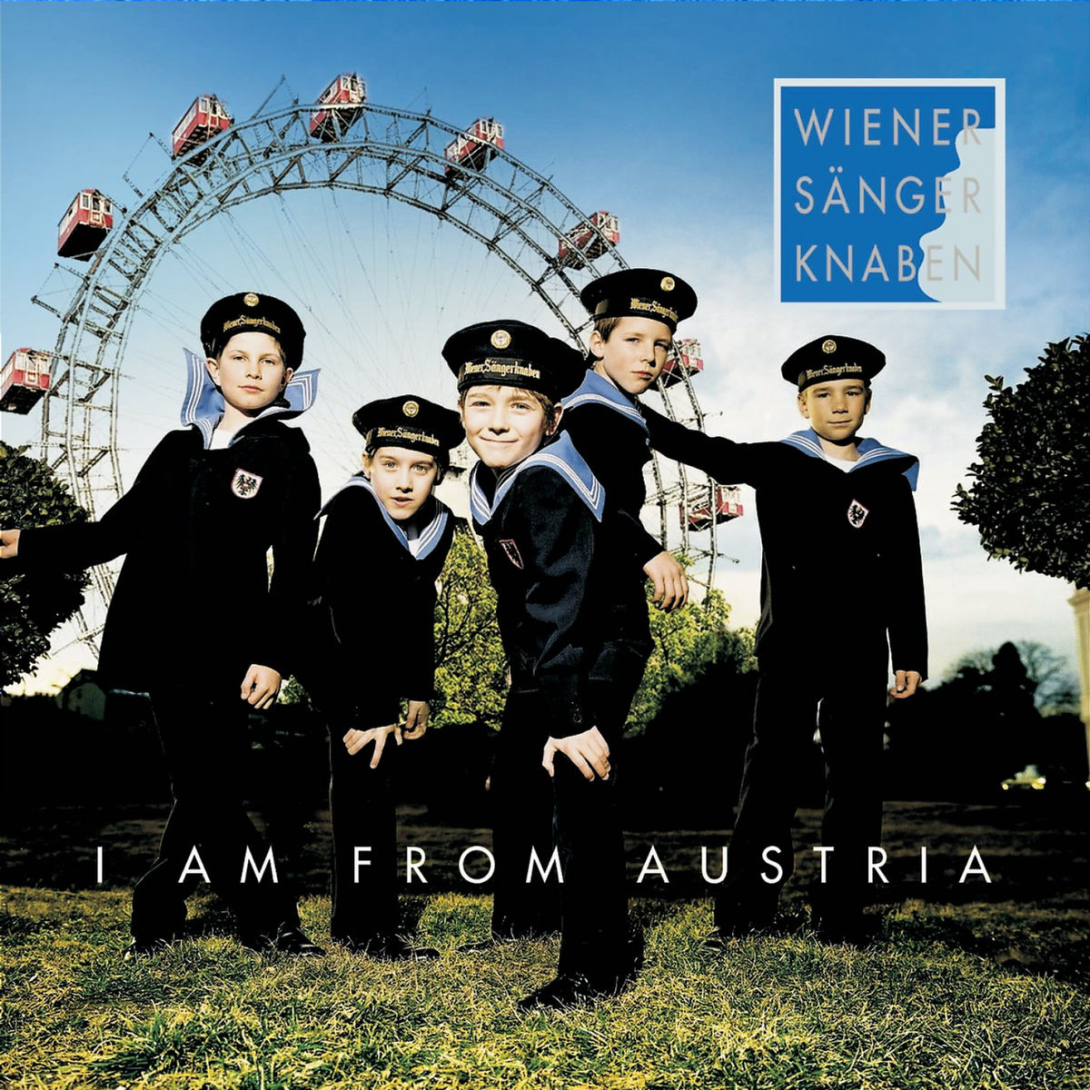 Wiener Sängerknaben – I Am From Austria