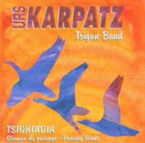 Urs Karpatz – Tsighindia - Passing Birds