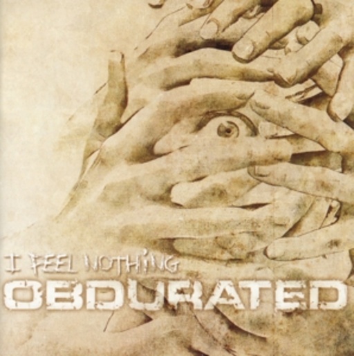 Obdurated – I Feel Nothing