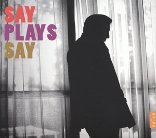 Fazil Say – Say Plays Say