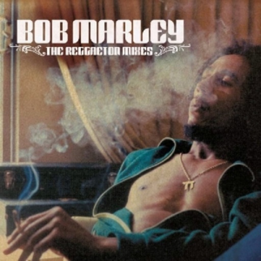 Bob Marley – The Reggaeton Mixes