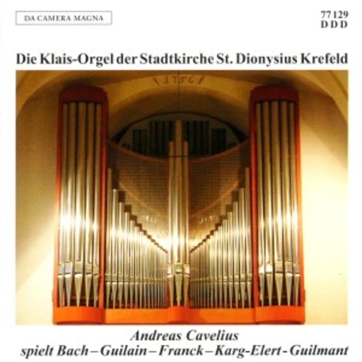 Andreas Cavelius – Die Klais-Orgel der Stadtkirche St. Dionysius Krefeld