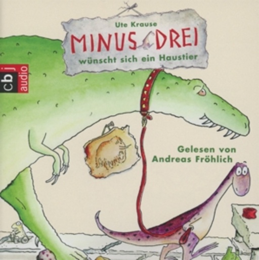 Andreas Fröhlich – Minus Drei (1) - Minus Drei wünscht sich ein Haustier