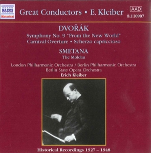 Erich Kleiber/London Philharmonic/Berlin State Opera O. – Dvorak: Symphony No. 9 .../Smetana: The Moldau ... (Historische Aufnahme)