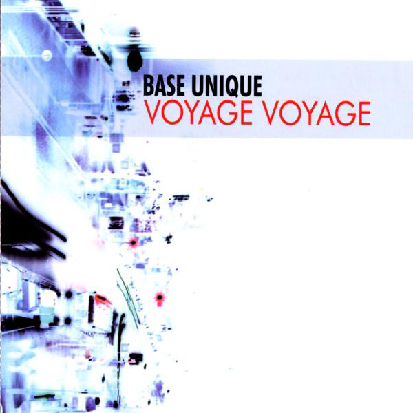 Base Unique – Voyage Voyage