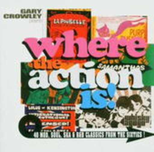 Diverse – Where The Action Is - Gary Crowley presents