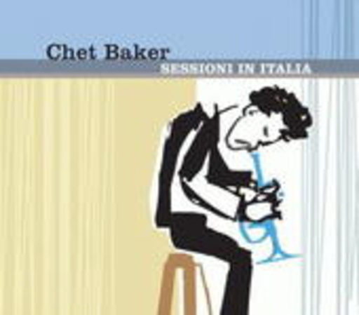 Chet Baker – Sessioni In Italia