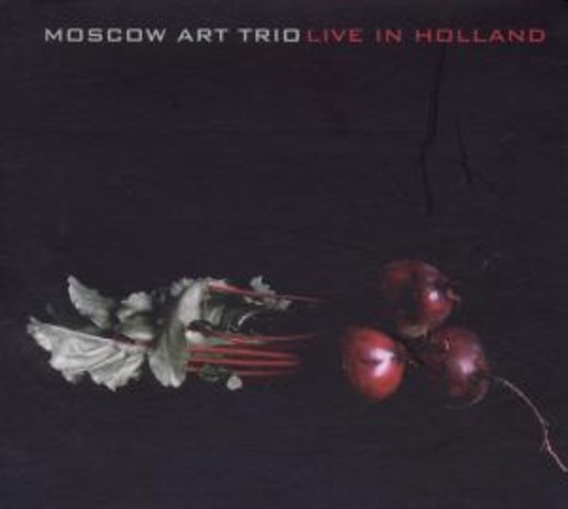 Moscow Art Trio – Live In Holland
