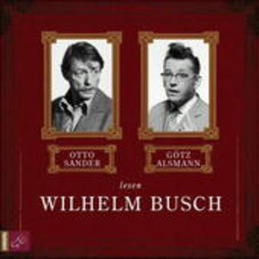 Götz Alsmann/Otto Sander – Max und Moritz und andere Lieblingswerke von Wilhelm Busch