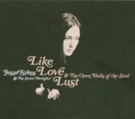 Jesse Sykes & The Sweet Hereafter – Like, Love, Lust And The Open Halls Of The Soul