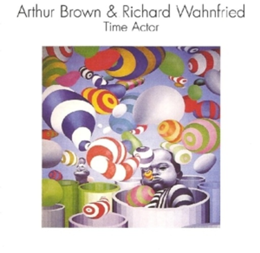 Richard Wahnfried & Arthur Brown – Time Actor