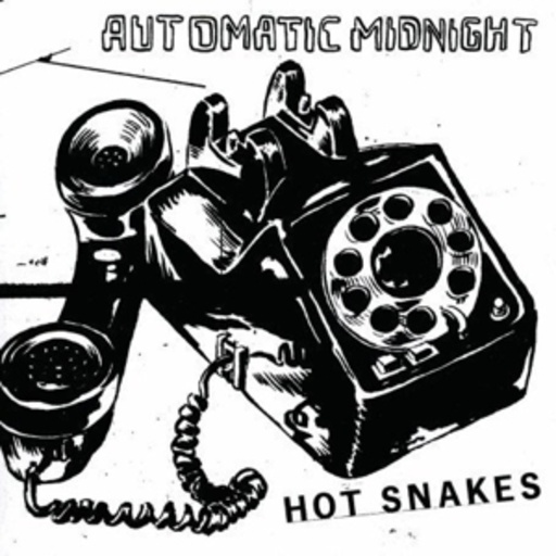 Hot Snakes – Automatic Midnight