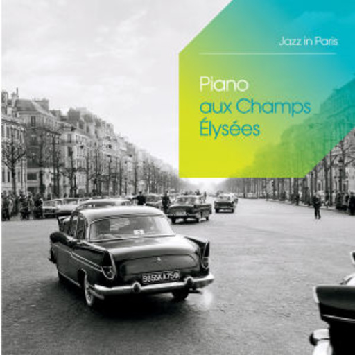 Diverse – Piano Aux Champs-Élysées (Jazz In Paris)