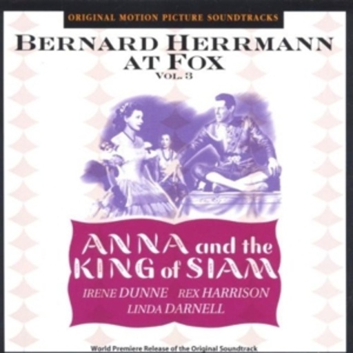 Bernrad Herrmann – Anna And The King Of Siam