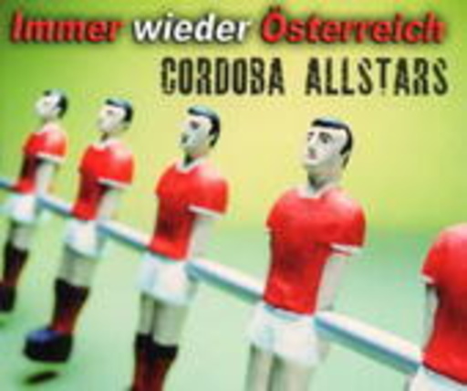 Cordoba Allstars – Immer wieder Österreich