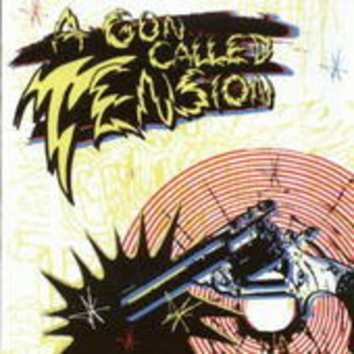 A Gun Called Tension – A Gun Called Tension