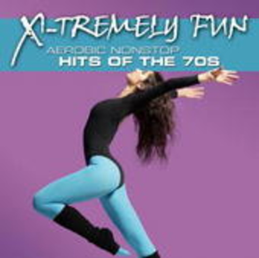 Diverse – X-Tremely Fun - Aerobics: Hits Of The 70s
