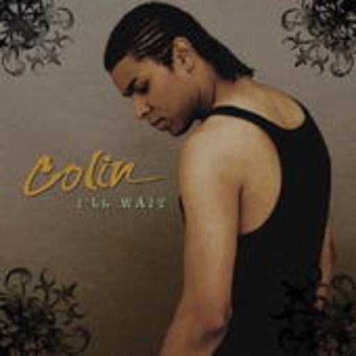 Colin – I'll Wait