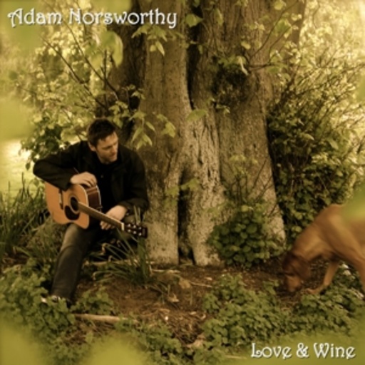 Adam Norsworthy – Love And Wine