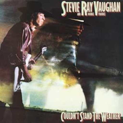 Stevie Ray Vaughan – Couldn't Stand The Weather