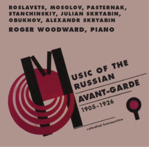 Roger Woodward – Music Of The Russian Avant-Garde 1905-1926