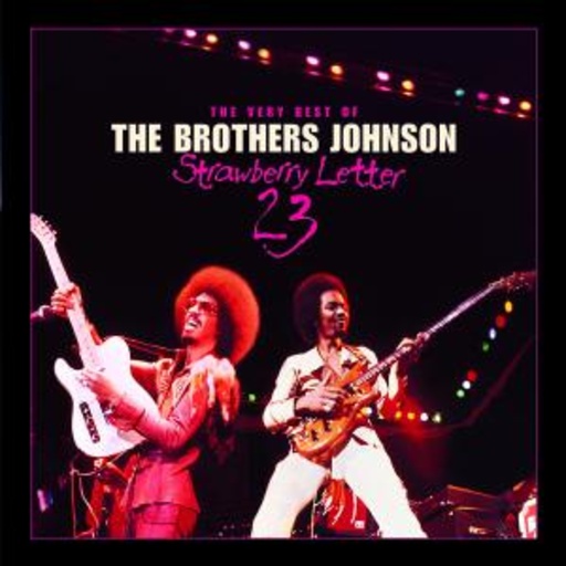 Brothers Johnson – Strawberry Letter 23: The Very Best Of The Brothers Johnson