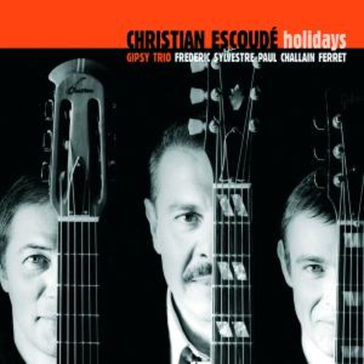 Christian Escoude & Gipsy Trio – Holidays (Heritage-Serie)