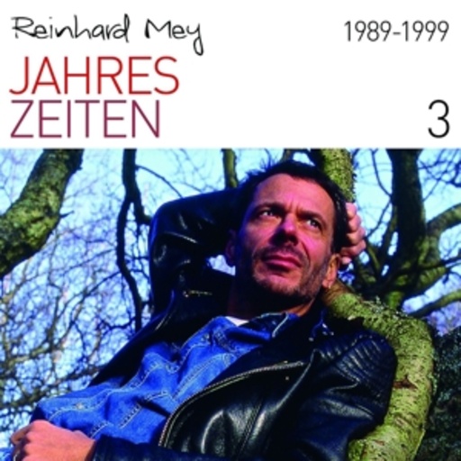 Reinhard Mey – Jahreszeiten 3 - 1989-1999