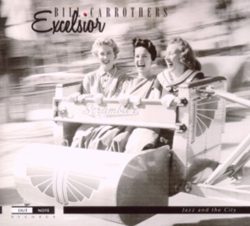 Bill Carrothers – Excelsior