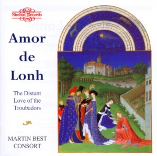 Martin Best Consort – Amor de Lonh - The Distant Love Of The Troubadours